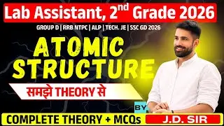 ATOMIC STRUCTURE | परमाणु संरचना | One Shot | General Science | LDC CET #labassistant2026 #2ndgrade