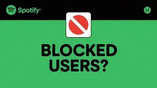 How to Find Blocked Users on Spotify (View & Manage Blocked Accounts)