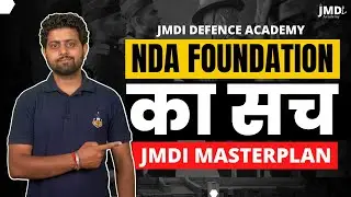 NDA FOUNDATION का सच JMDI DEFENCE ACADEMY का MASTERPLAN