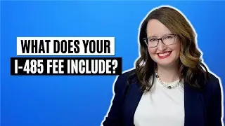 What does your I-485 fee include?