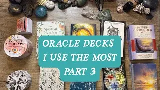 Oracle Decks I Use The Most - Part 3