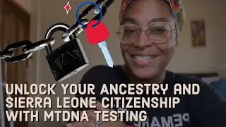 MtDNA & Sierra Leone Citizenship: How It Proves Your Ancestry