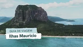 Tudo que voc&ecirc; precisa saber para a sua viagem &agrave;s Ilhas Mauricio