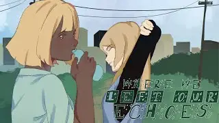 WHERE WE LEFT OUR ECHOES | Short Animation Film