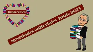 Novedades editoriales JUNIO 2023