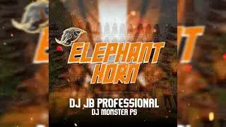 ELEPHANT 🐘HORN - DJ JB PROFESSIONAL X DJ MONSTER PS 