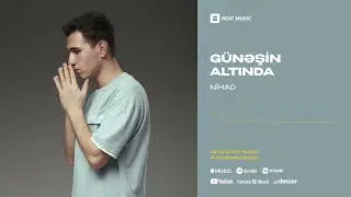 NİHAD - G&uuml;nəşin Altında (Rəsmi Musiqi)