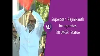 SuperStar  Rajinikanth Inaugurates DR. MGR  Statue