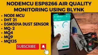 Create  Air Quality Monitoring System using NodeMCU|ESP8266, DHT21, Dust Sensor, MQ Sensors|| BLYNK