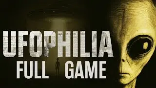 UFOPHILIA - Gameplay Walkthrough | FULL GAME