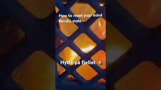 🔥Hytte p&aring; fjellet. How to reset your mind. Norwegian style to take a break and get some energy back
