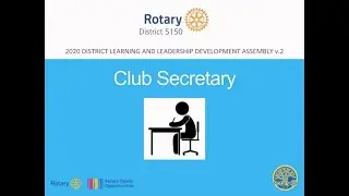 Rotary 5150 - Learning & Leadership Development | Secretary Training 2020