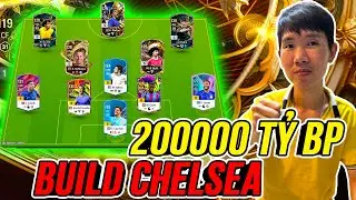 TH&Agrave;NH HO&Agrave; | Build Team Color Chelsea với gi&aacute; 200000 tỷ BP Sẽ Như Thế N&agrave;o? | FC Online