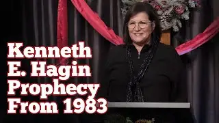 Kenneth E Hagin Prophecy From 1983
