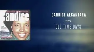 Old Time Days - Candice