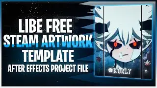 LIBE BEST [FREE] STEAM ARTWORK SHOWCASE TEMPLATE AFTER EFFECTS PROJECT FILE | #21