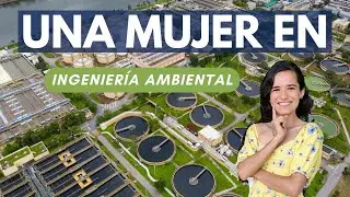 ¿Por Qué Elegí Ingeniería Ambiental?👷‍♀️♻️