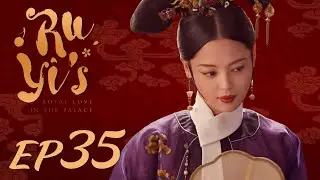 ENG SUB【Ruyi's Royal Love in the Palace 如懿传】EP35 | Starring: Zhou Xun, Wallace Huo