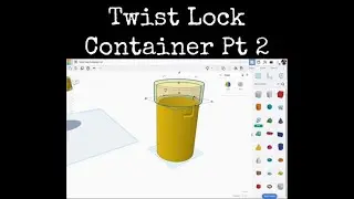 TinkerCAD Tips!  Twist Lock Container Part 2.         #tinkercad #caddesign #3dprintable #3dprinting