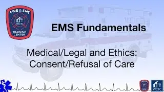 Paramedic 1.21 - Medical/Legal and Ethics: Consent/Refusal of Care