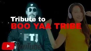 Tribute to the Boo Yaa Tribe - Following the Journey