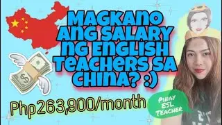 HOW MUCH DO ENGLISH TEACHERS MAKE IN CHINA | SALARY & EXPENSES | TEACHER REMY