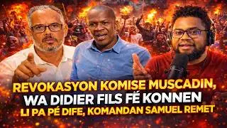 REVOKASYON KOMISE MUSCADIN, WA DIDIER FILS AIME ATAKE MOVE BO A, SAMUEL REMET ZAM