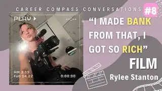 Rylee Stanton's Transition from a Slime Entrepreneur to a Filmmaker  | Career Compass EP. 8