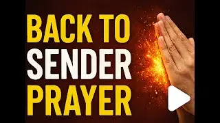 🔥 BACK TO SENDER PRAYER | Every Evil Arrow Sent Against You Must Return Back to the Sender