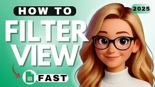 How to Create a Filter View in Google Sheets