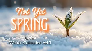 Not Yet Spring, A Cold Cinematic Pop Anthem Winter Song, Inspiring heartfelt Background Music Song. 