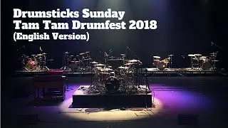 Drumsticks Sunday (Week 79): Tam Tam Drumfest 2018 - English Version