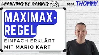 Maximax Regel - einfach erkl&auml;rt mit Mario Kart | Learning by Gaming