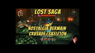 AKU BERNOSTALGIA BERMAIN GAME LOST SAGA ORIGIN MODE CRUSADE