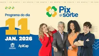 PIX DÁ SORTE - PROGRAMA COMPLETO 11.01.2026