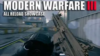 Call Of Duty Modern Warfare III [2022-2024] : ALL Reload Animation Showcase 4K