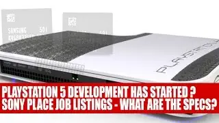 Sony Working On The Playstation 5 | Job Listings Asking For Developers Appear