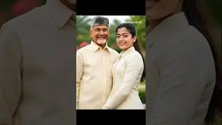 Chandrababu naidu and Rashmika mandana 😍🔥 #trending #chandrababu #ysjagan #rashmikamandanna #ai #ap
