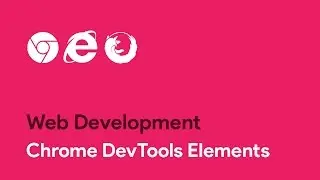 Chrome DevTools Elements - Web Development