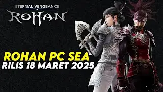 MMORPG ROHAN PC SERVER SEA ? RILIS 18 MARET 2025 ? BAKAL NOSTALGIA INI ! ! ROHAN ETERNAL VENGEANCE