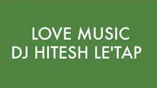 LOVE MUSIC LATIN FREESTYLE DJ HITESH LE'TAP 1998