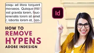 🎨 How to Remove Hyphens in InDesign 2024 [Easy Guide]