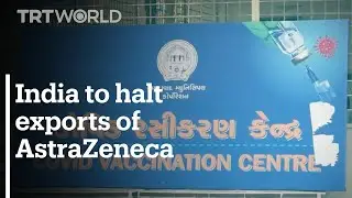 India halts exports of AstraZeneca