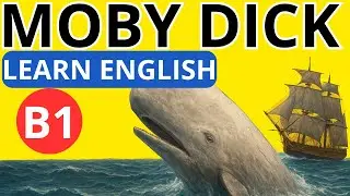 Moby Dick | B1 Level | Learn English Through Story | Improve Your English | English Podcast