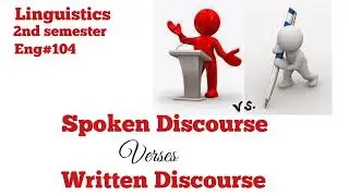 what is spoken and written  discourse in linguistics |Eng#104 | 2nd semester |pu uni