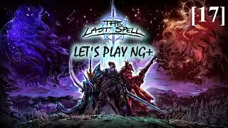 Проходим The Last Spell / НГ+A2 [17] / Лейкбург (ночь 10)