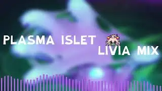 Livia's Plasma Islet remix!! (My Singing Monsters)