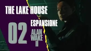 Lanciatore➤02. THE LAKE HOUSE | ESPANSIONE ALAN WAKE 2 | Feat. @Leopardus91 Let's Play ❰PC ITA❱
