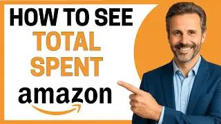 How To See Total Spent On Amazon [Full Guide]