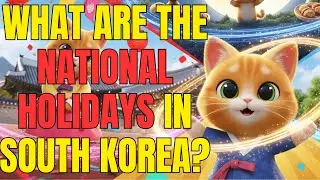What are the national holidays in South Korea?